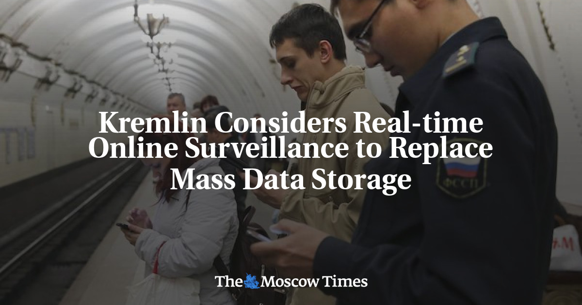 Kremlin mempertimbangkan pengawasan online waktu nyata untuk menggantikan penyimpanan data massal