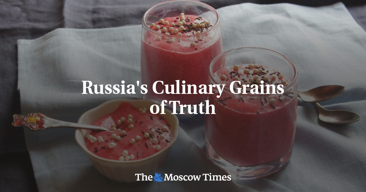 Russia's Culinary Grains of Truth