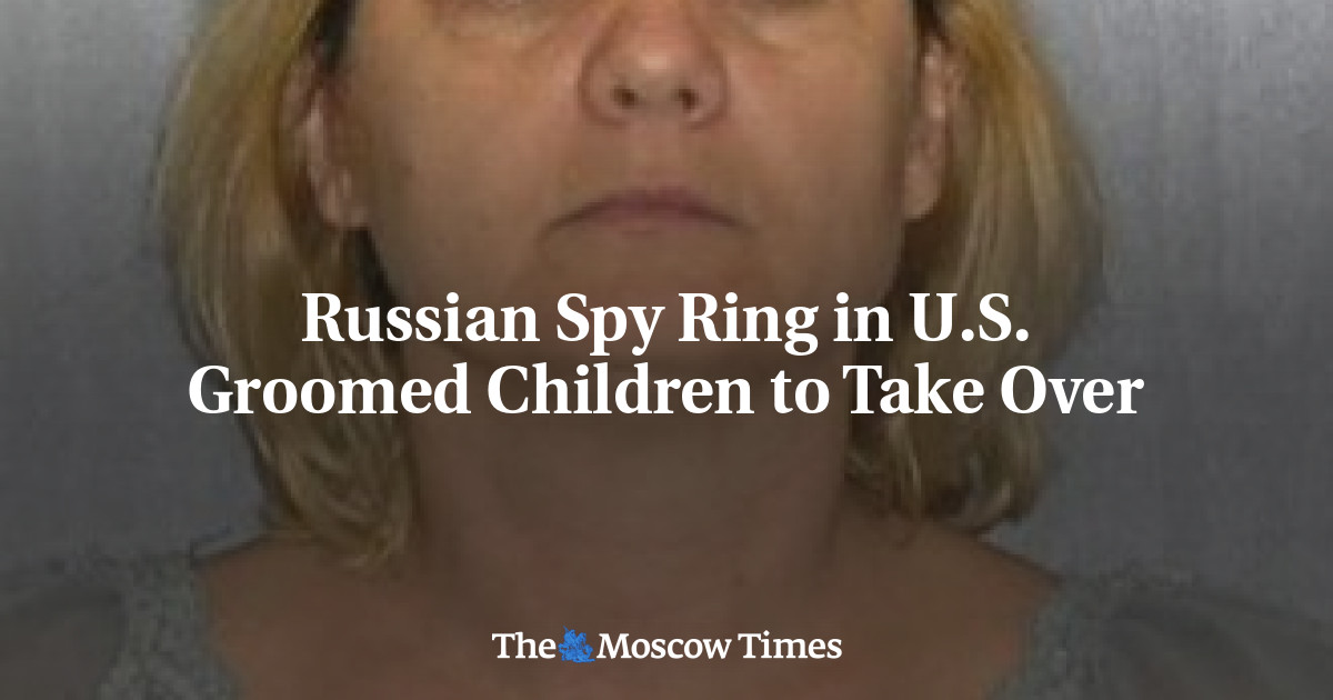 Russian Spy Ring in U.S. Groomed Children to Take Over
