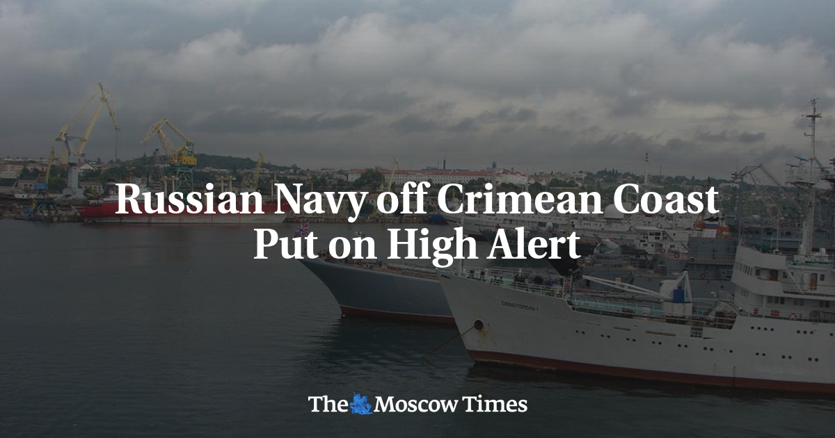 Russian Navy off Crimean Coast Put on High Alert