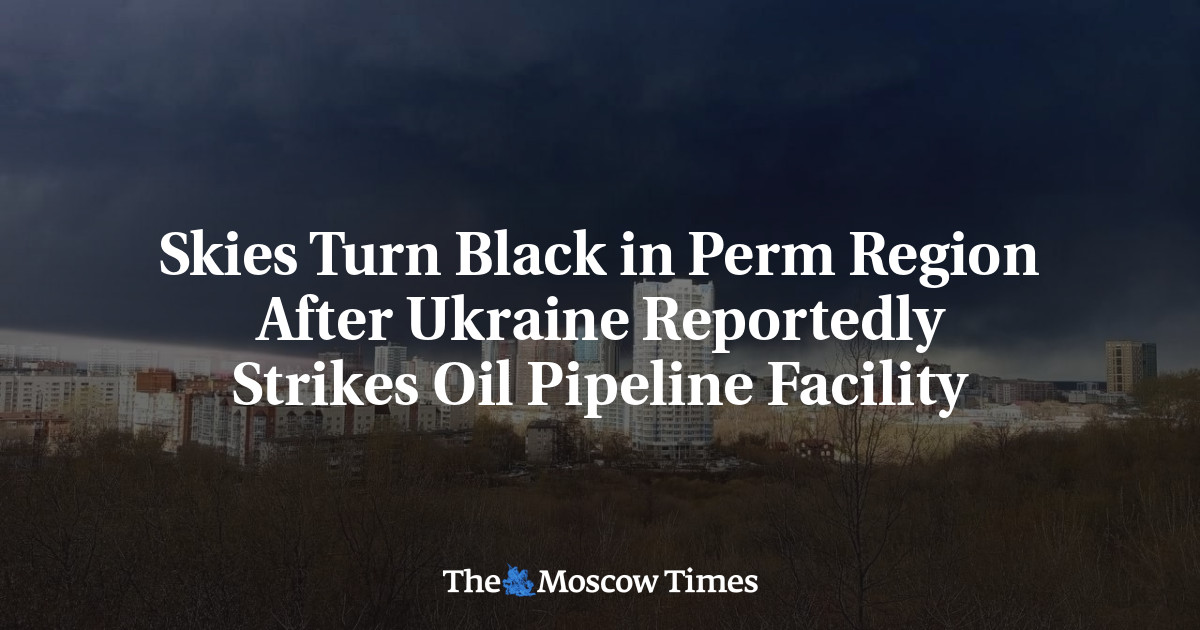 Skies Turn Black in Perm Region After Ukraine Reportedly Strikes Oil Pipeline Facility