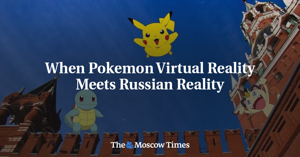 Saat Pokemon Virtual Reality Bertemu Realitas Rusia