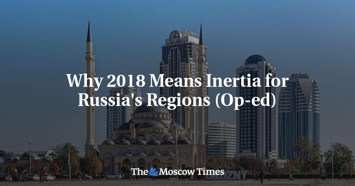 Mengapa 2018 Berarti Kelambatan untuk Wilayah Rusia (Op-ed)