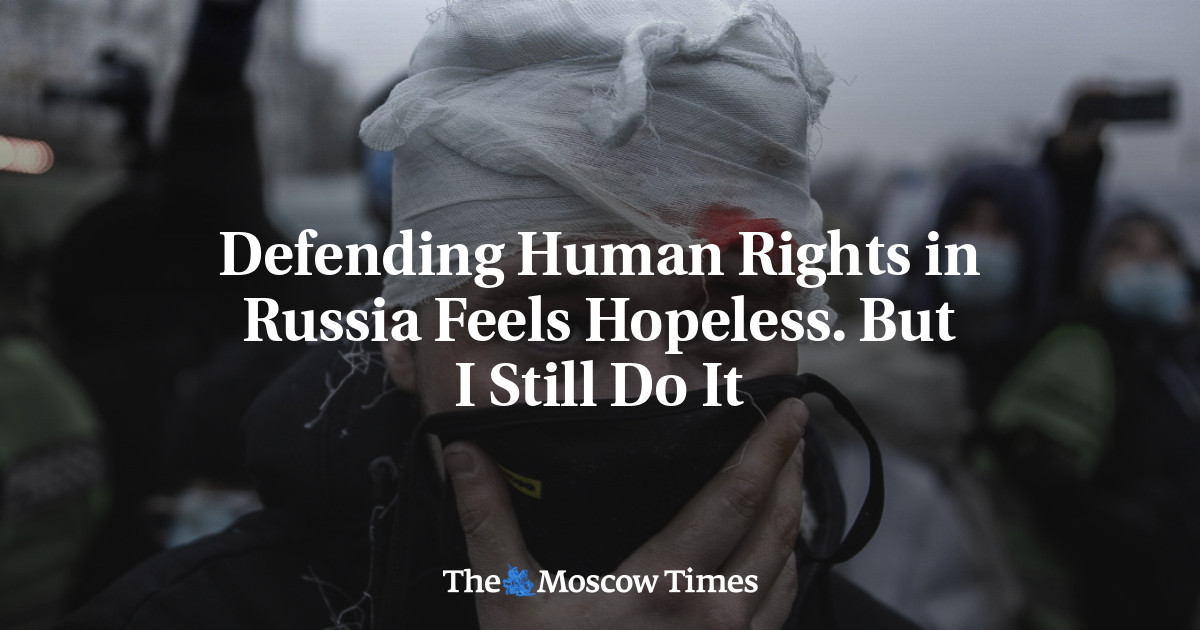 defending-human-rights-in-russia-feels-hopeless-but-i-still-do-it-the-moscow-times