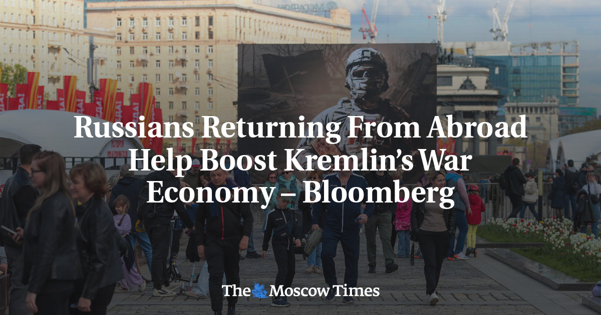 Russian expatriates coming back to their homeland are aiding in the growth of the Kremlin’s war economy – Bloomberg
