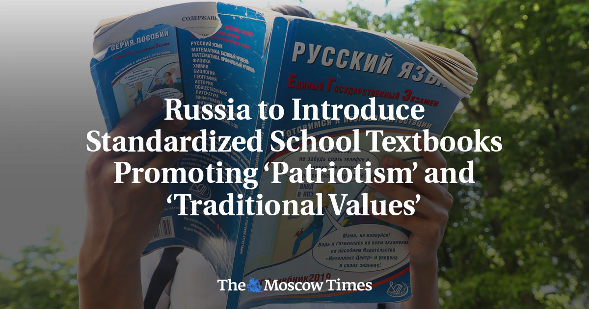 Russia to Introduce Standardized School Textbooks Promoting ‘Patriotism’ and ‘Traditional Values’