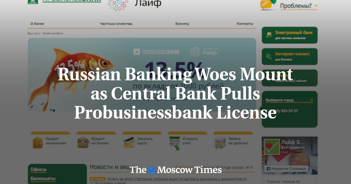 Kesengsaraan Perbankan Rusia meningkat karena Bank Sentral mencabut lisensi Probusinessbank
