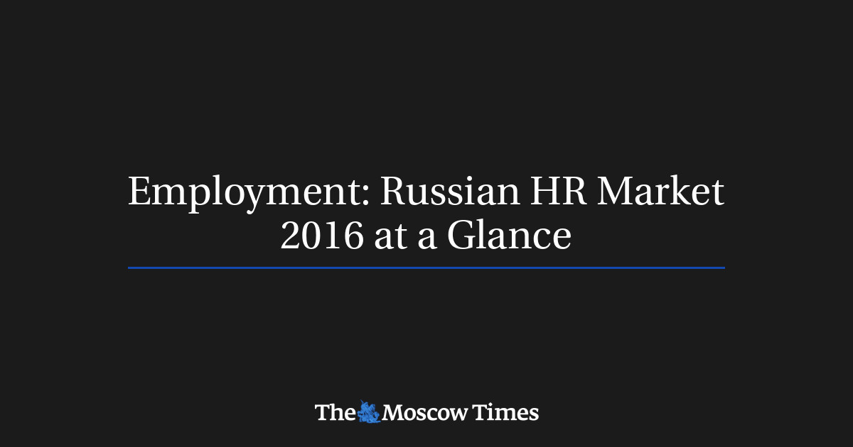 Employment Russian HR Market 2016 at a Glance