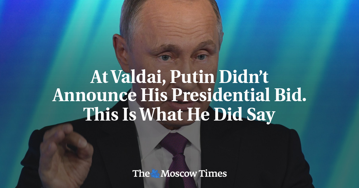Di Valdai, Putin tidak mengumumkan pencalonannya sebagai presiden.  Itulah yang Dia katakan