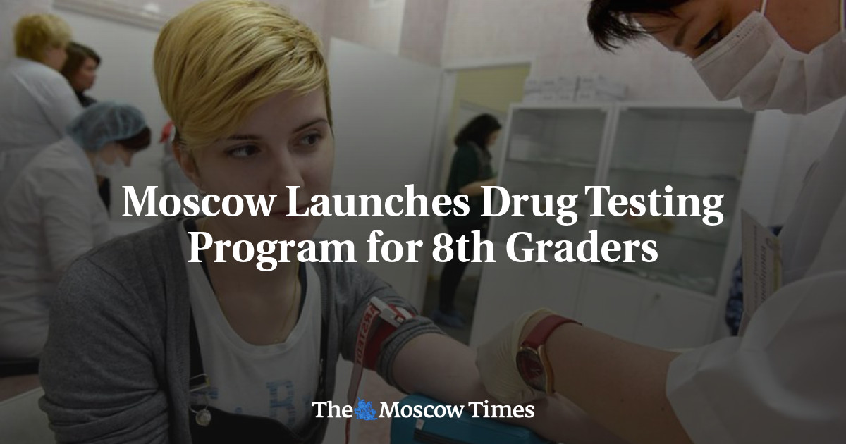 Moscow Testing Moscow Launches Drug Testing Program for 8th Graders