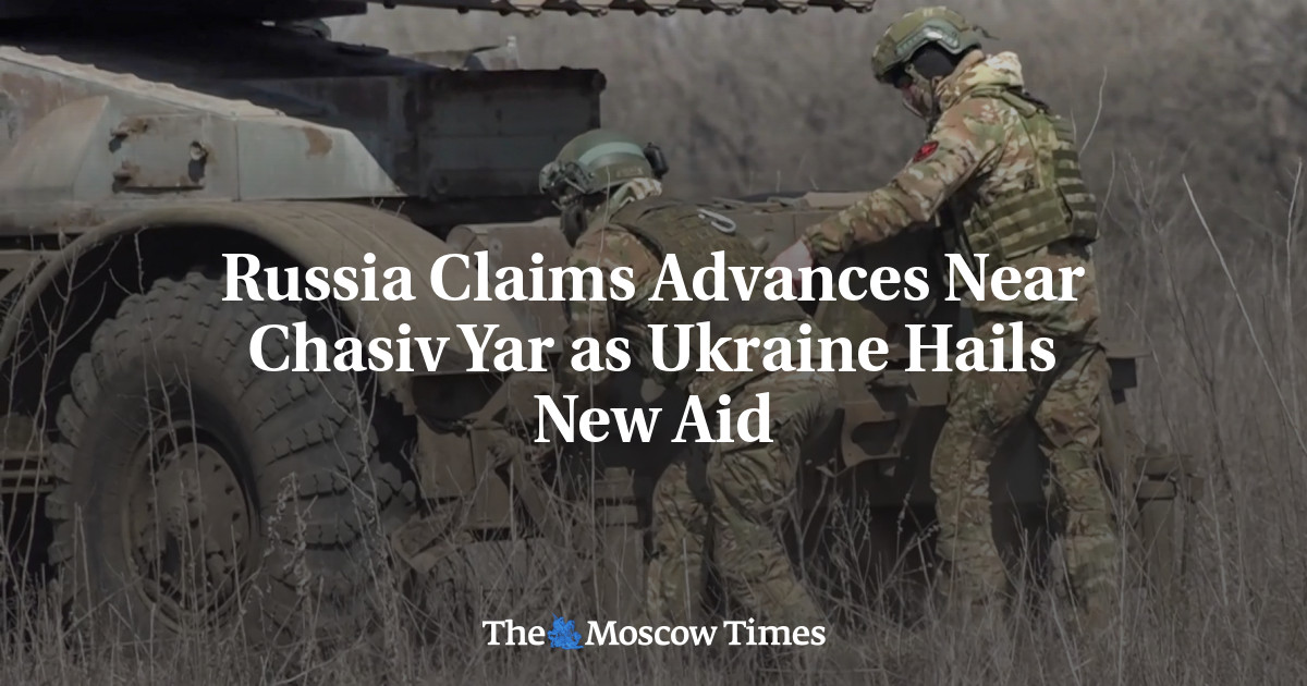 Rusko tvrdí, že postupuje u Chasiv Yar, zatímco Ukrajina chválí novou pomoc