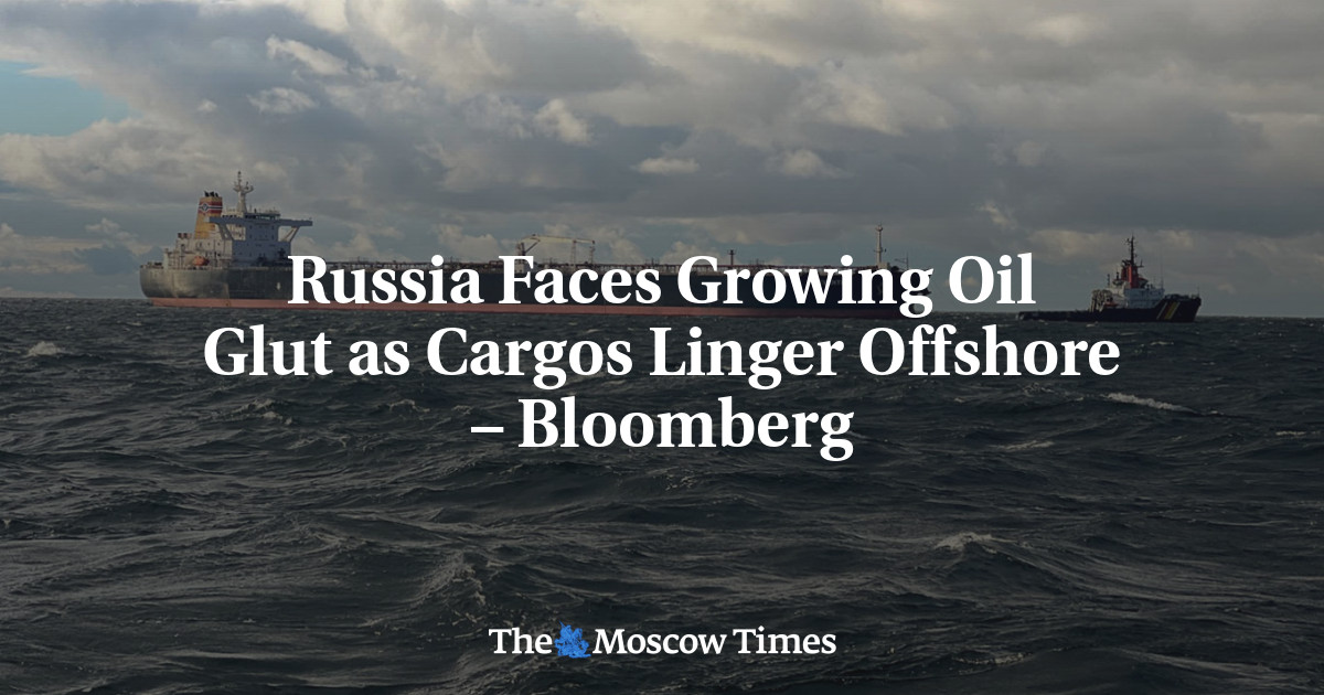 Russia Faces Growing Oil Glut as Cargos Linger Offshore – Bloomberg