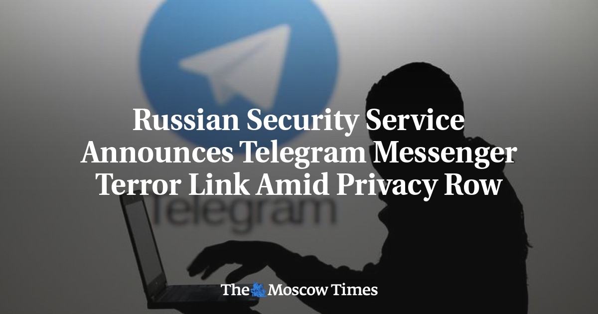 Layanan Keamanan Rusia Mengumumkan Tautan Teror Telegram Messenger di Tengah Baris Privasi