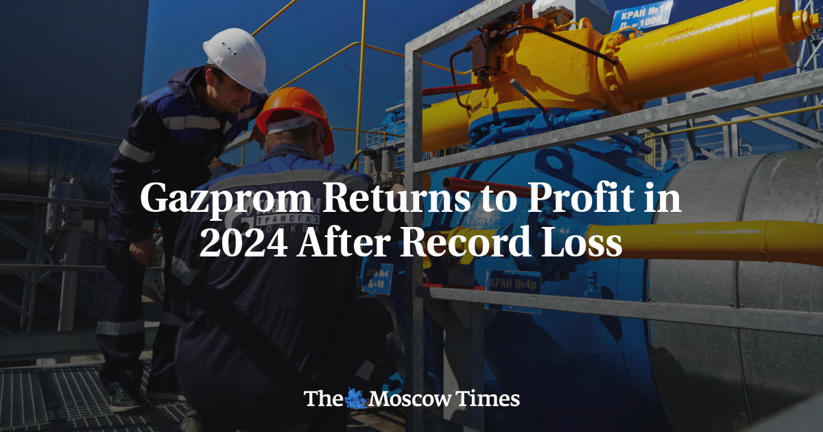 Gazprom Returns to Profit in 2024 After Record Loss