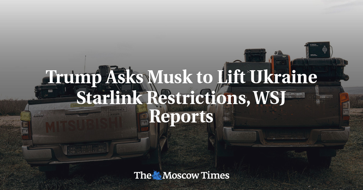 Trump Asks Musk to Lift Ukraine Starlink Restrictions, WSJ Reports
