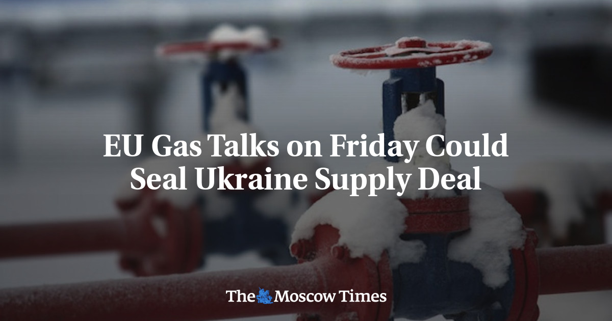 Pembicaraan gas UE pada hari Jumat dapat menutup kesepakatan pasokan Ukraina