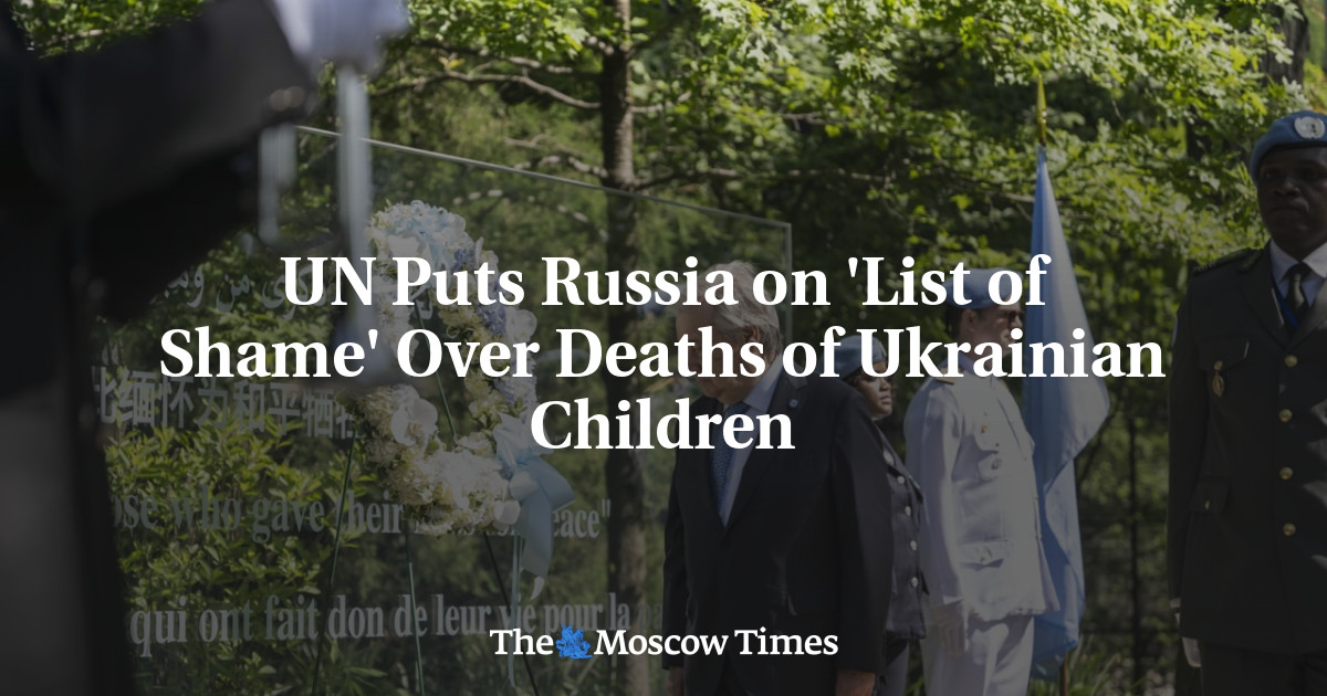 UN Puts Russia on 'List of Shame' Over Deaths of Ukrainian Children - Vimarsana News