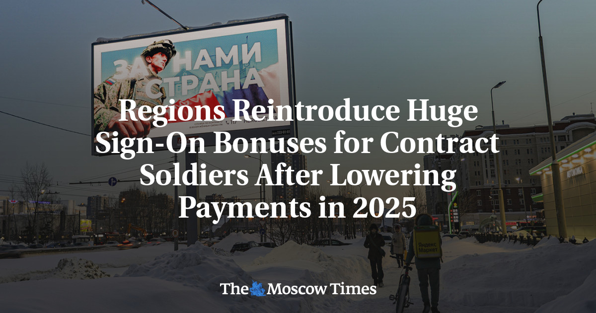 Russian Regions Reintroduce Huge Sign-On Bonuses for Contract Soldiers After Lowering Payments in 2025