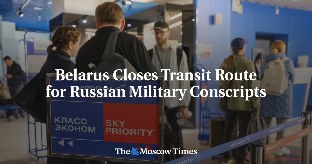 Belarus Closes Transit Route for Russian Military Conscripts