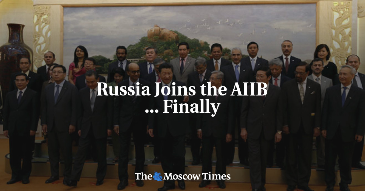 Russia Joins The AIIB ... Finally