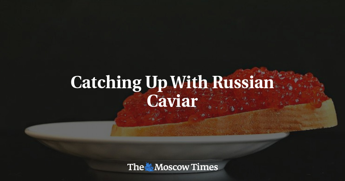 Mengejar Kaviar Rusia