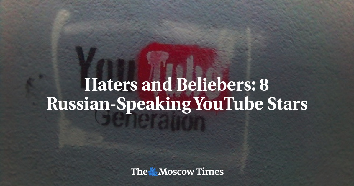 Pembenci dan Beliebers: 8 bintang YouTube berbahasa Rusia