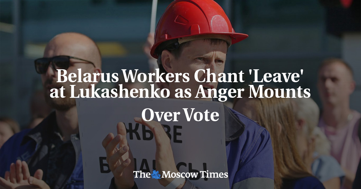 Pekerja Belarusia meneriakkan ‘Tinggalkan’ di Lukashenko saat kemarahan meningkat atas pemungutan suara