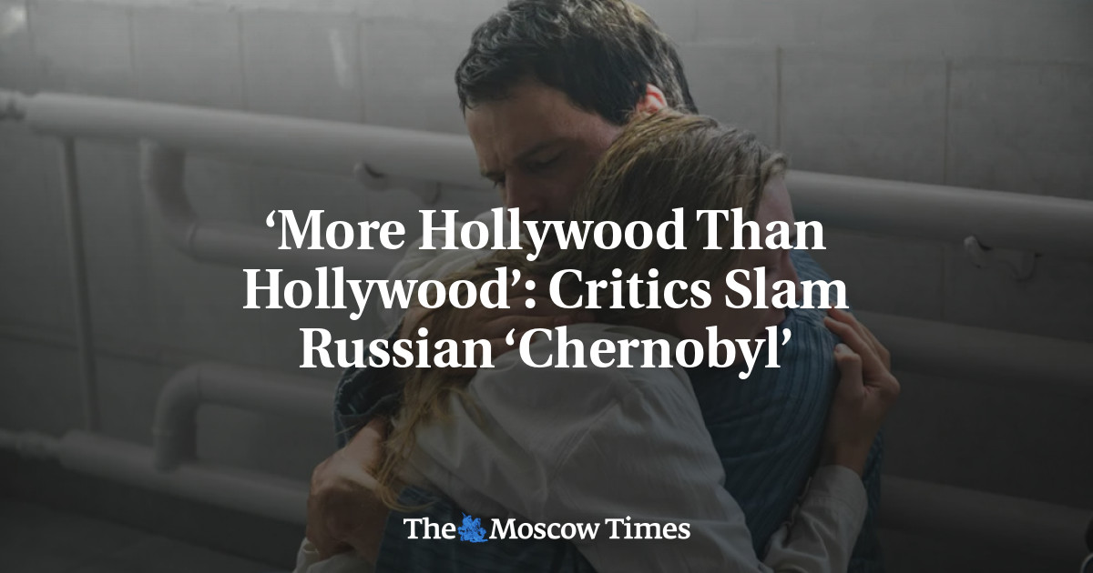 ‘Lebih Banyak Hollywood daripada Hollywood’: Kritikus Kecam ‘Chernobyl’ Rusia