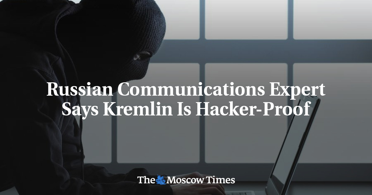 Russian Communications Expert Says Kremlin Is Hacker-Proof