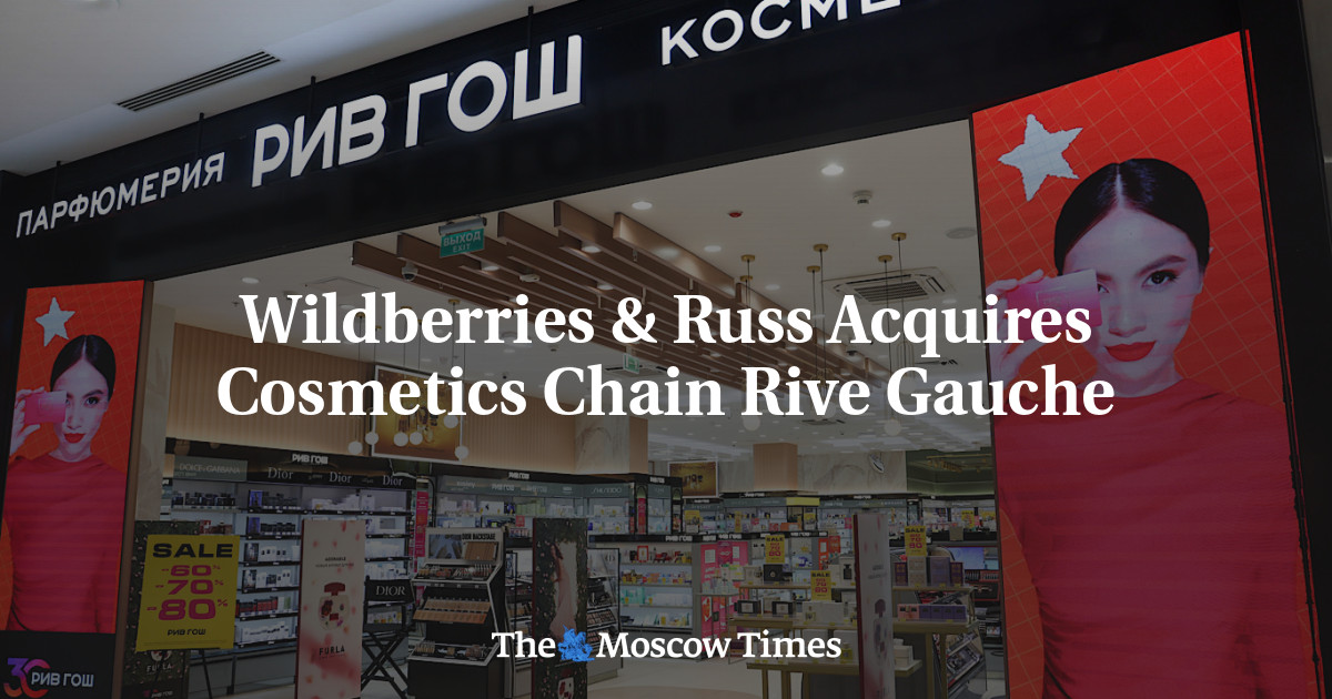 Wildberries & Russ Acquires Cosmetics Chain Rive Gauche