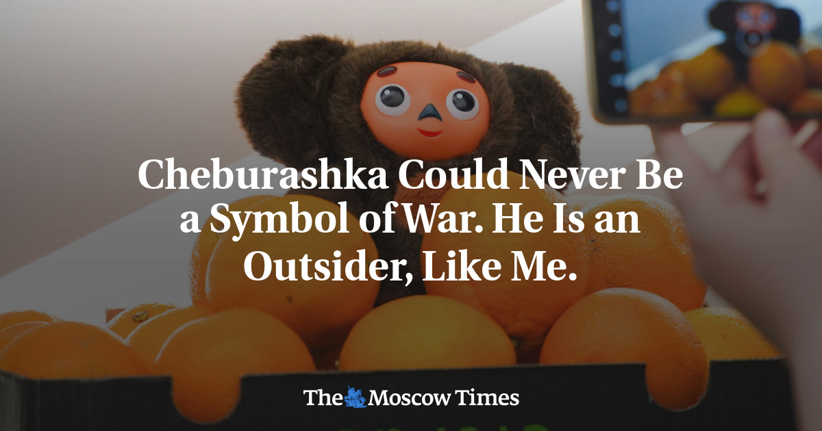 Cheburashka Could Never Be a Symbol of War. He Is an Outsider, Like Me.