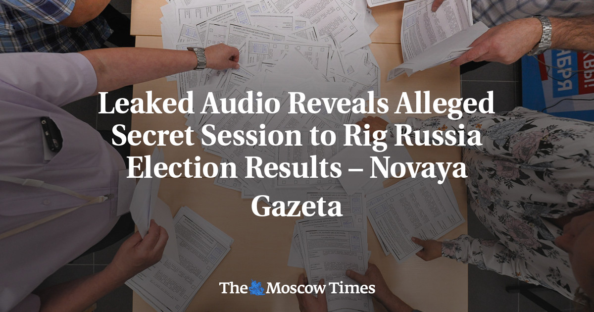 Audio yang bocor mengungkap dugaan sesi rahasia untuk mencurangi hasil pemilu Rusia – Novaya Gazeta