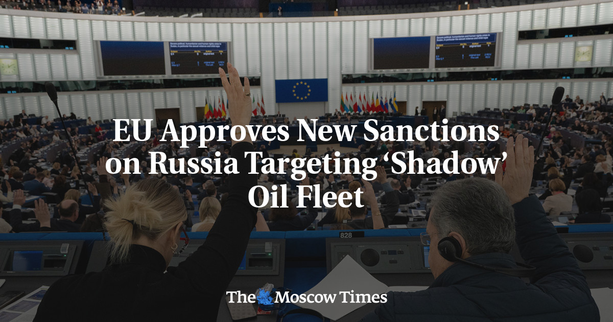 EU Approves New Sanctions on Russia Targeting ‘Shadow’ Oil Fleet
