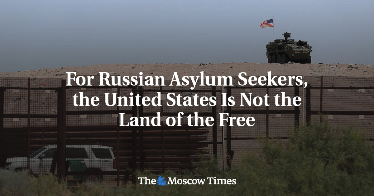 For Russian Asylum Seekers, the United States Is Not the Land of the Free
