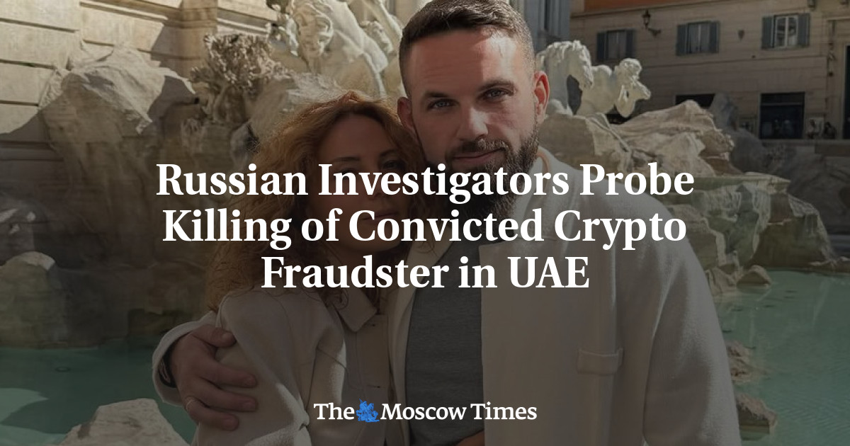 Russian Investigators Probe Killing of Convicted Crypto Fraudster in UAE