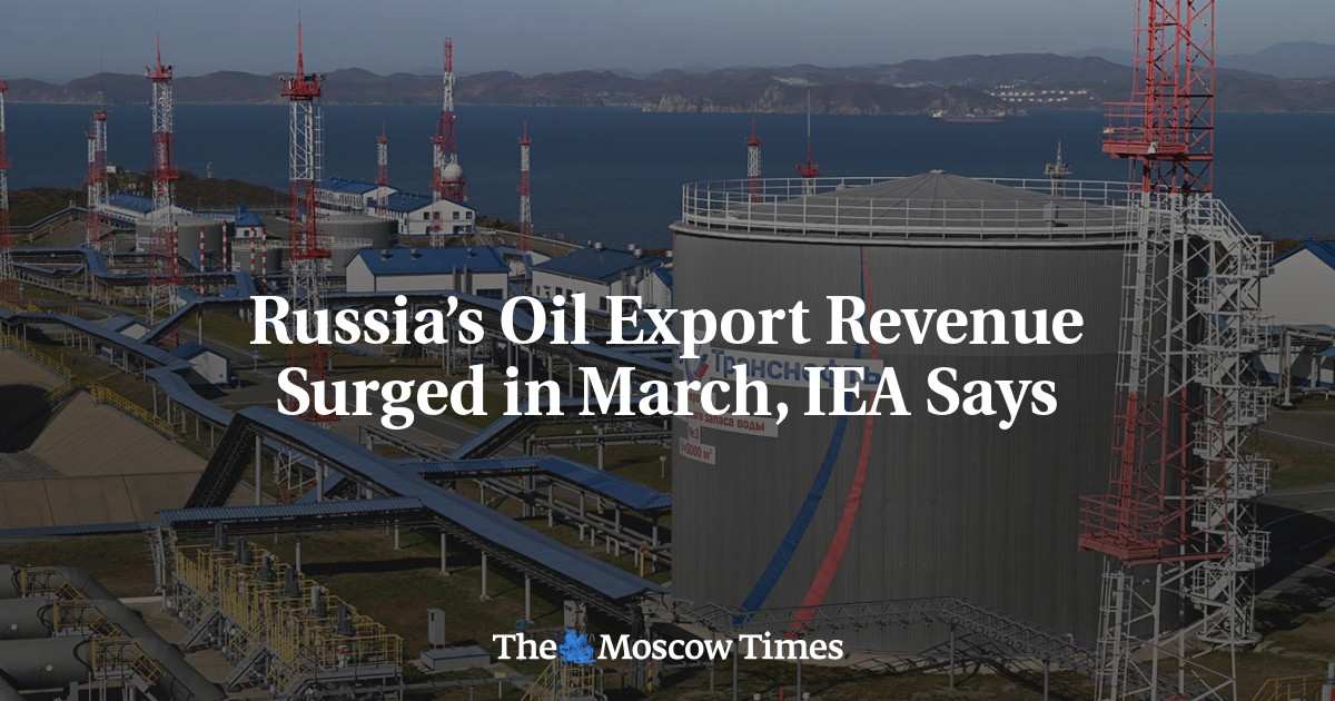 Russia’s Oil Export Revenue Surged in March, IEA Says