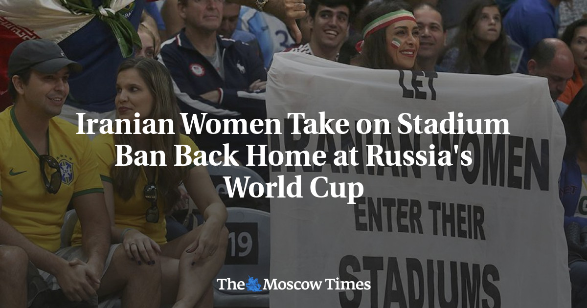 Iranian Women Take on Stadium Ban Back Home at Russia's World Cup