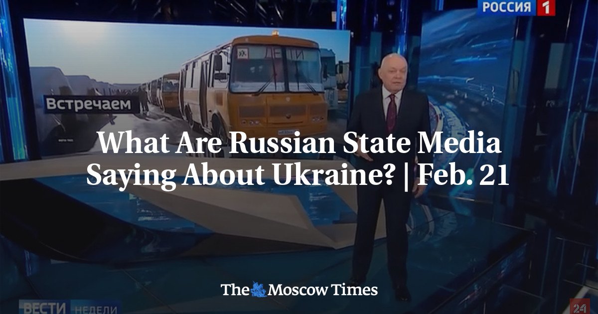 Apa yang dikatakan media pemerintah Rusia tentang Ukraina?  |  21 Februari