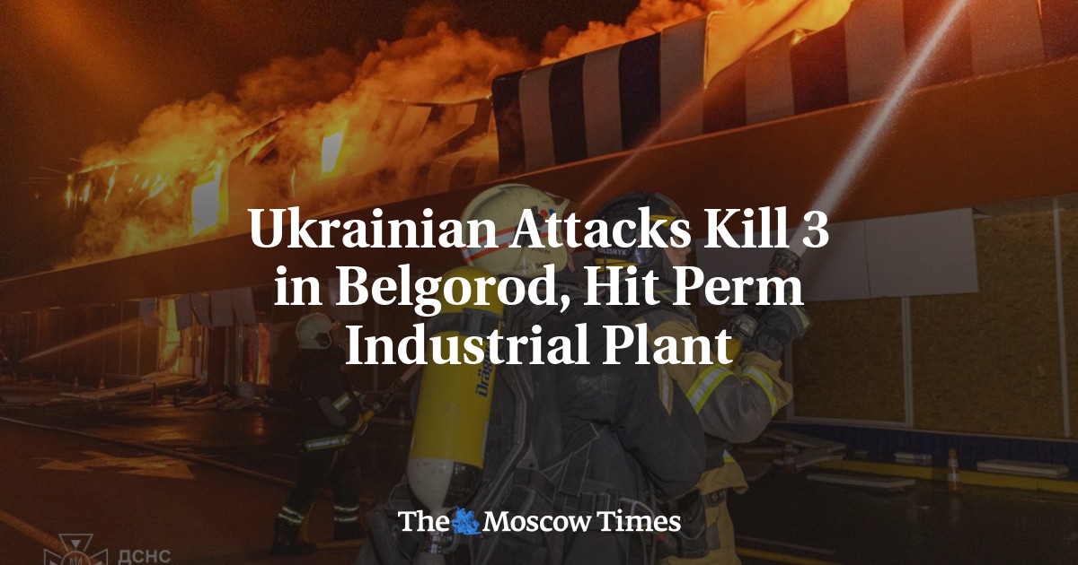 Ukrainian Attacks Kill 3 in Belgorod, Hit Perm Industrial Plant