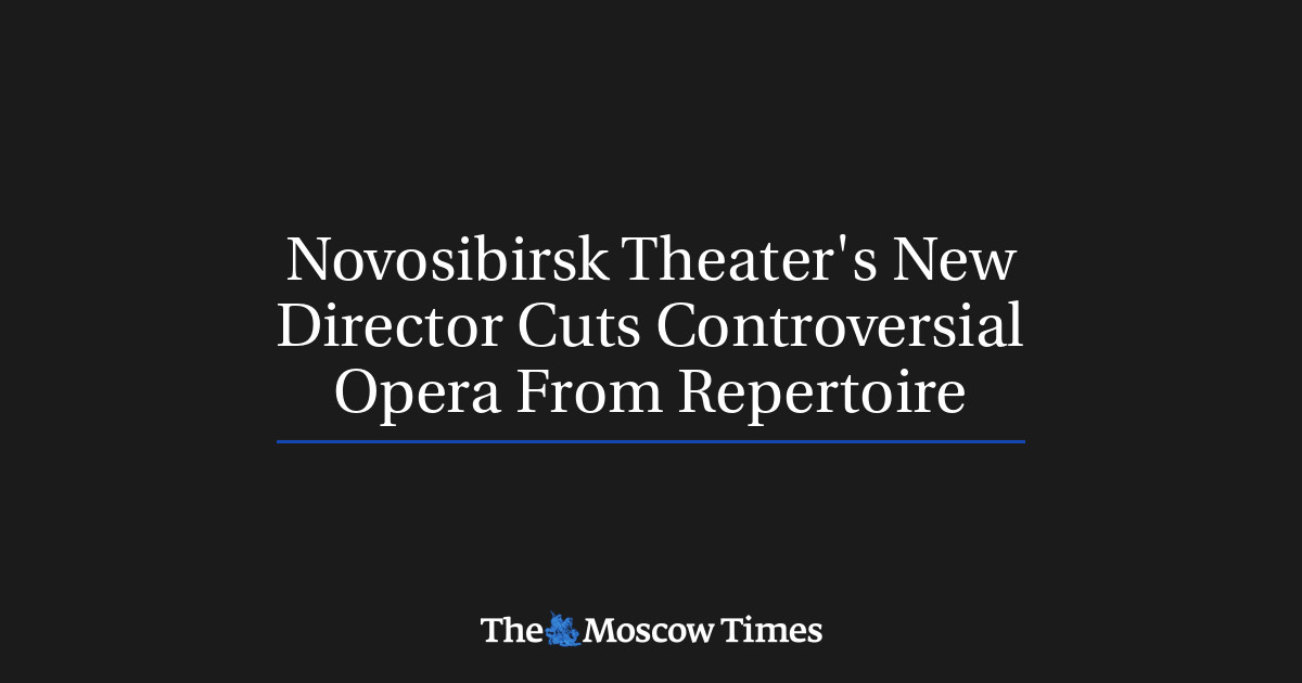 Sutradara baru Teater Novosibirsk memotong opera kontroversial dari repertoar