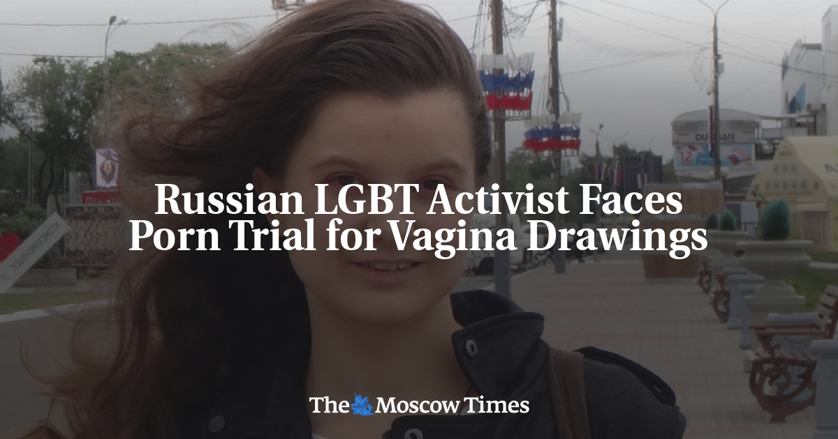 Russian Lgbt Activist Faces Porn Trial For Vagina Drawings The Moscow