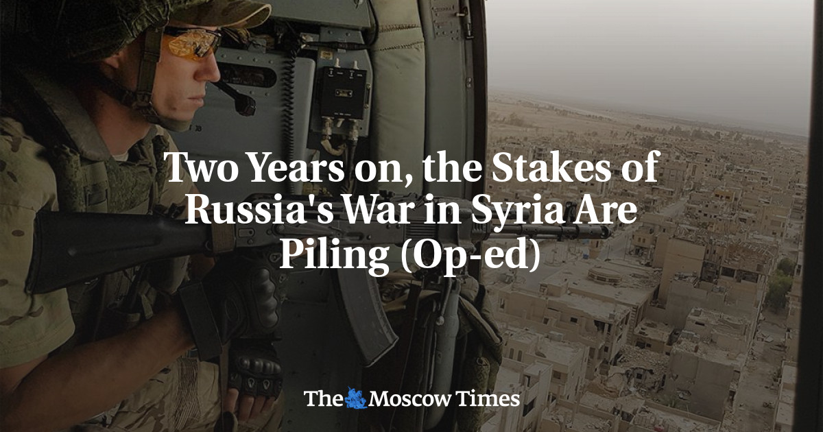 Dua tahun kemudian, pertaruhan perang Rusia di Suriah menumpuk (Op-ed)