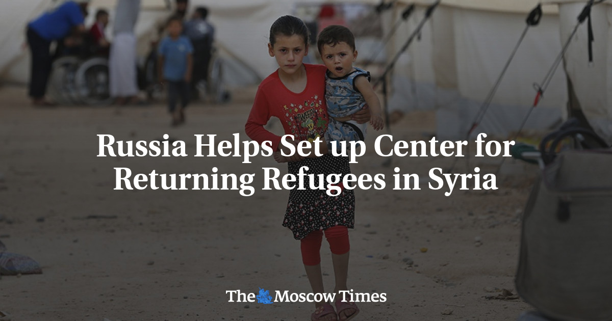 Russia Helps Set up Center for Returning Refugees in Syria