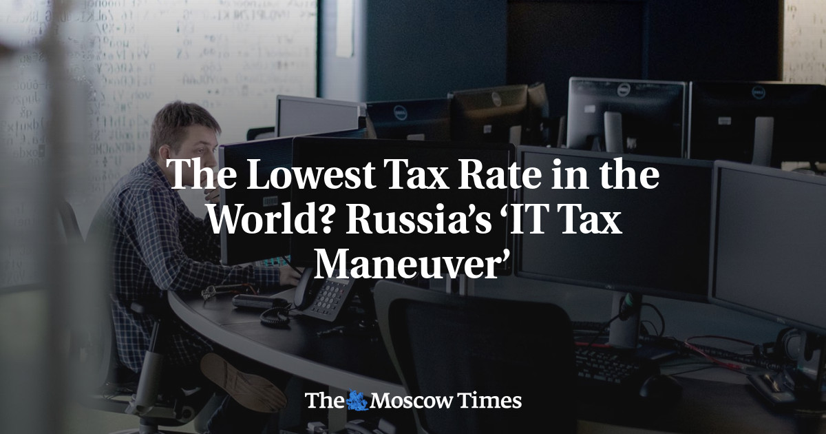 Tarif pajak terendah di dunia?  ‘Manuver pajak TI’ Rusia