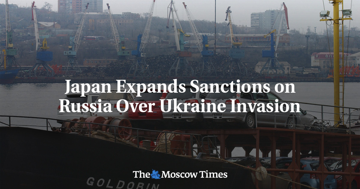 Japan Expands Sanctions on Russia Over Ukraine Invasion The Moscow Times