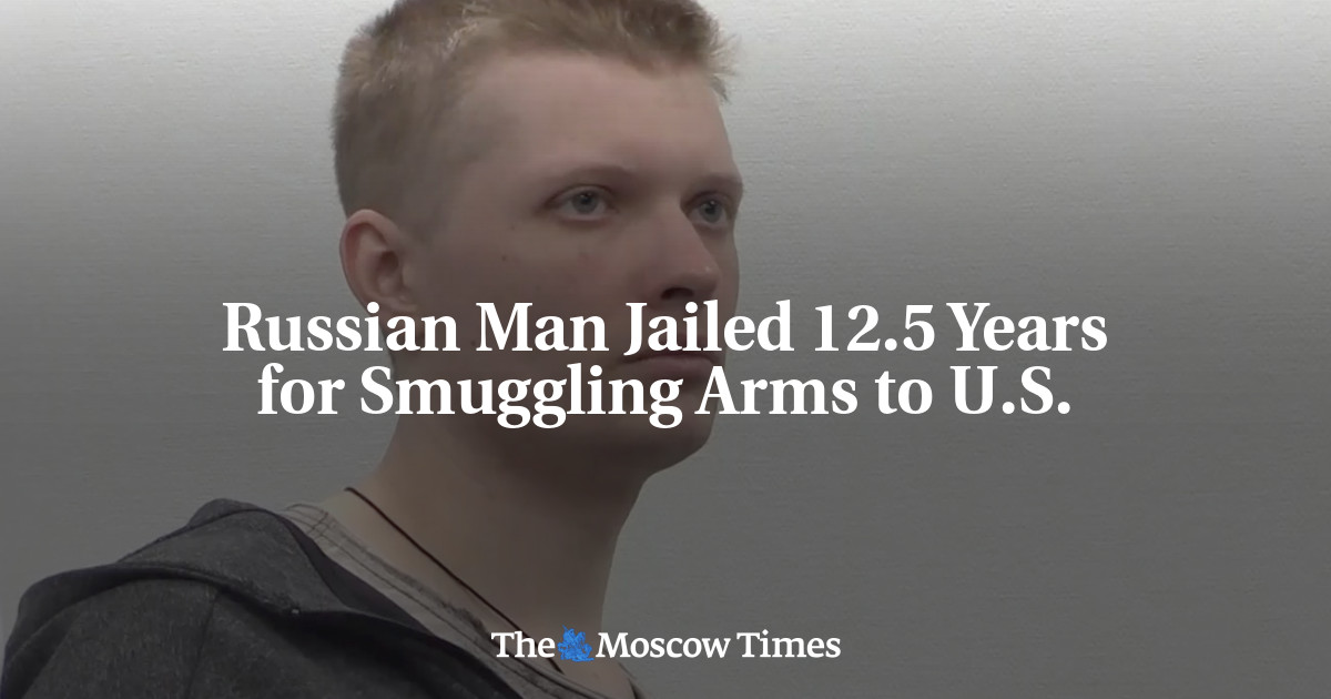 Russian Man Sentenced to 12.5 Years in Prison for Smuggling Arms to the U.S.