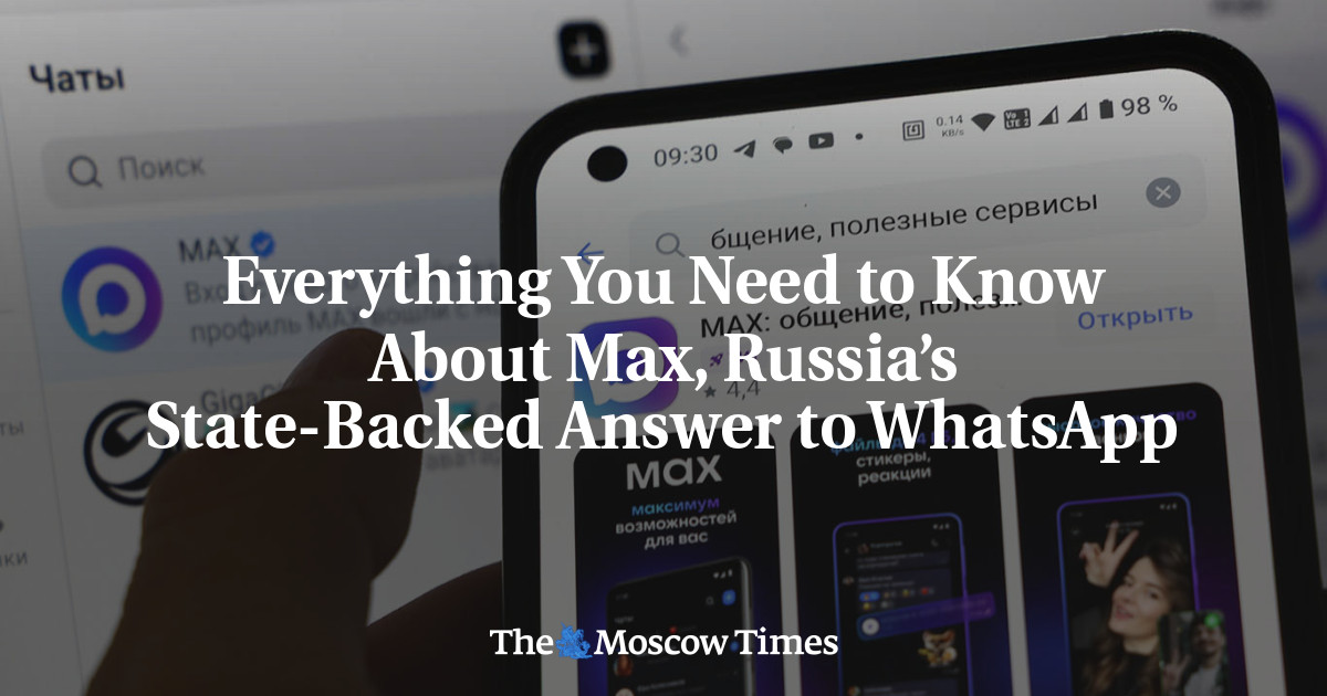 Everything You Need to Know About Max, Russia’s State-Backed Answer to WhatsApp