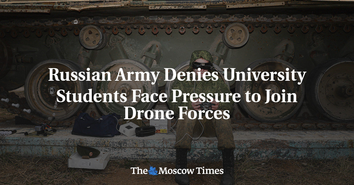 Russian Army Denies University Students Face Pressure to Join Drone Forces