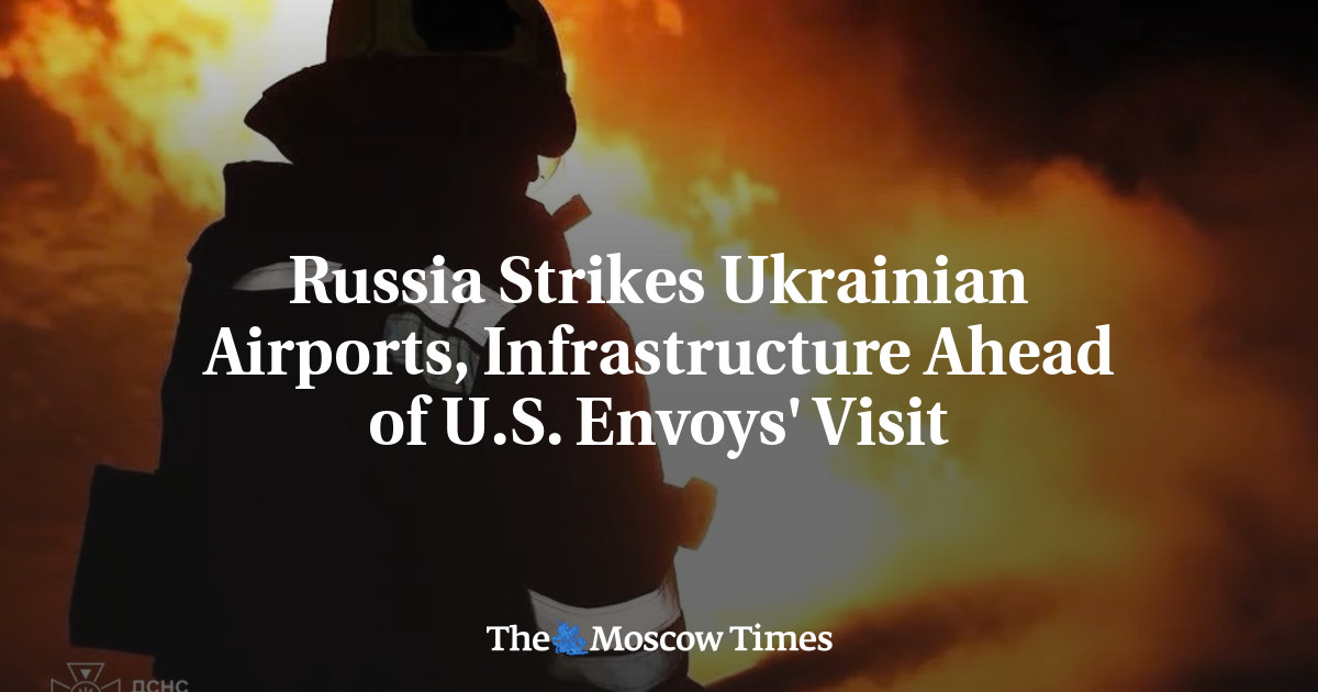 Russia Strikes Ukrainian Airports, Infrastructure Ahead of U.S. Envoys' Visit