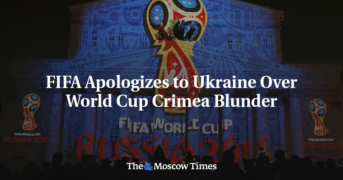 FIFA Apologizes To Ukraine Over World Cup Crimea Blunder